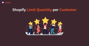 Shopify Limit Quantity per Customer