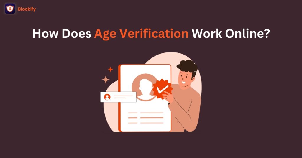 How Does Age Verification Work Online?