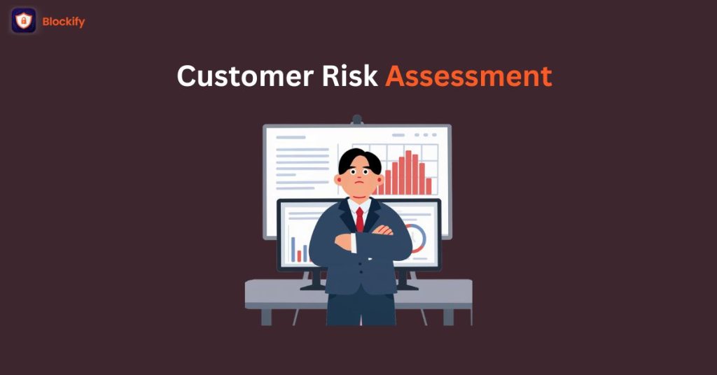 Customer Risk Assessment